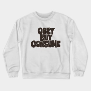 Obey, Buy, Consume: A Thought-Provoking Tribute to Orwell and „They Live“ Crewneck Sweatshirt